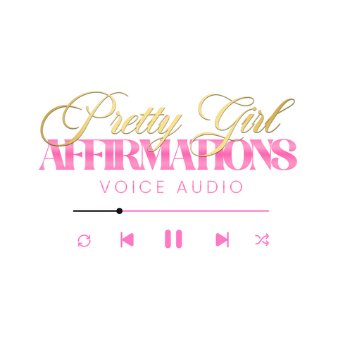 PRETTY GIRL AFFIRMATION AUDIO
