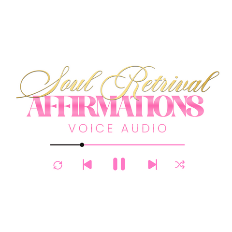 SOUL RETRIVIAL AFFIRMATION AUDIO