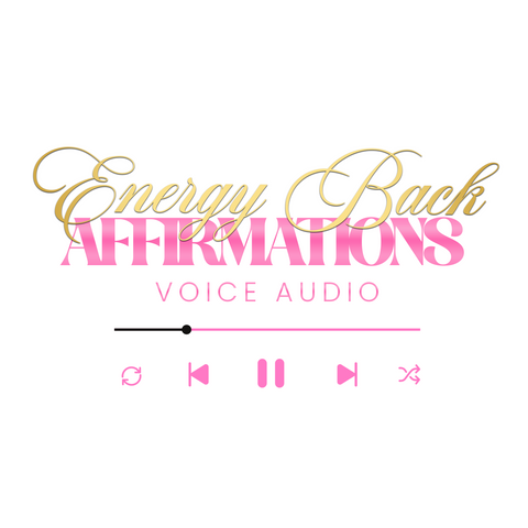 ENERGY BACK AFFIRMATION AUDIO
