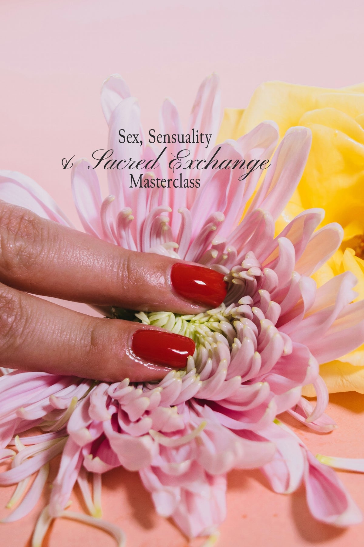Sex, Sensuality & Sacred Exchange Masterclass